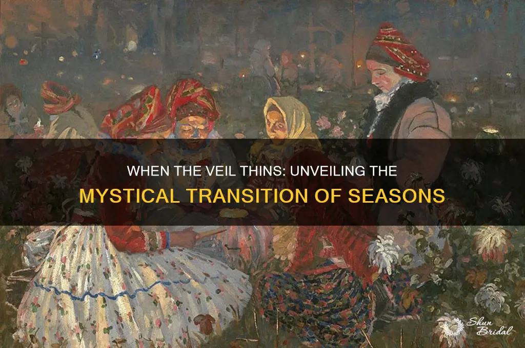 when does the veil start to thin
