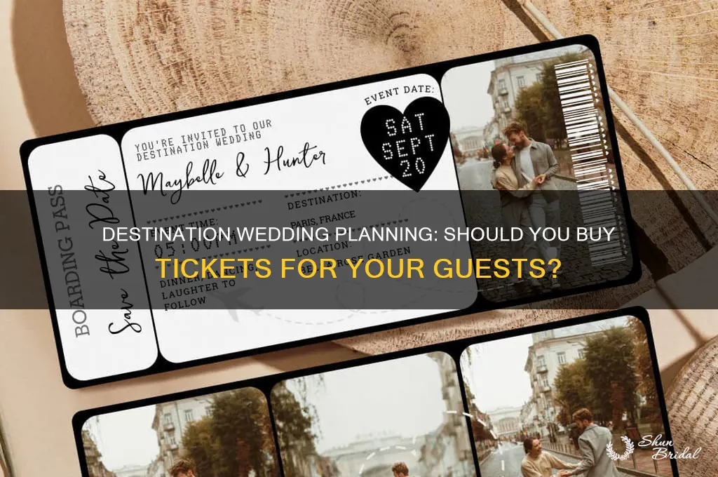 when doing a destination wedding should you buy tickets