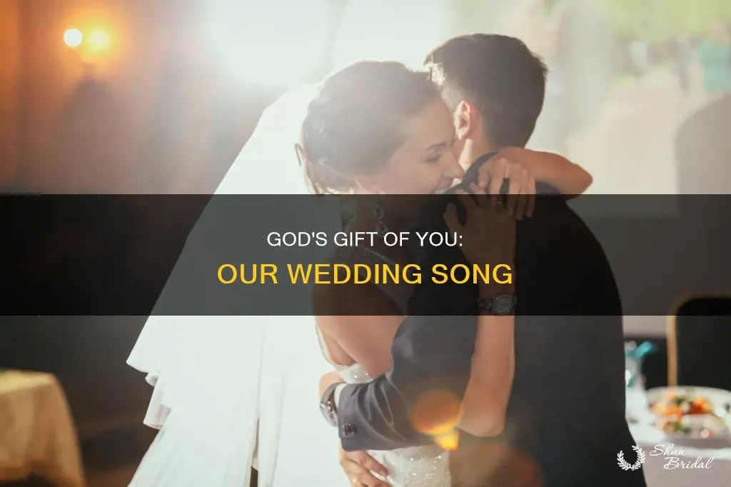 when god gave me you wedding song