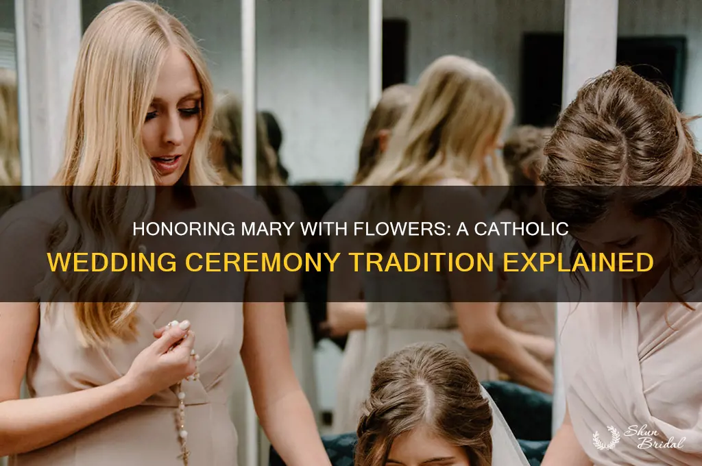 when in catholic wedding ceremony flowers to mary