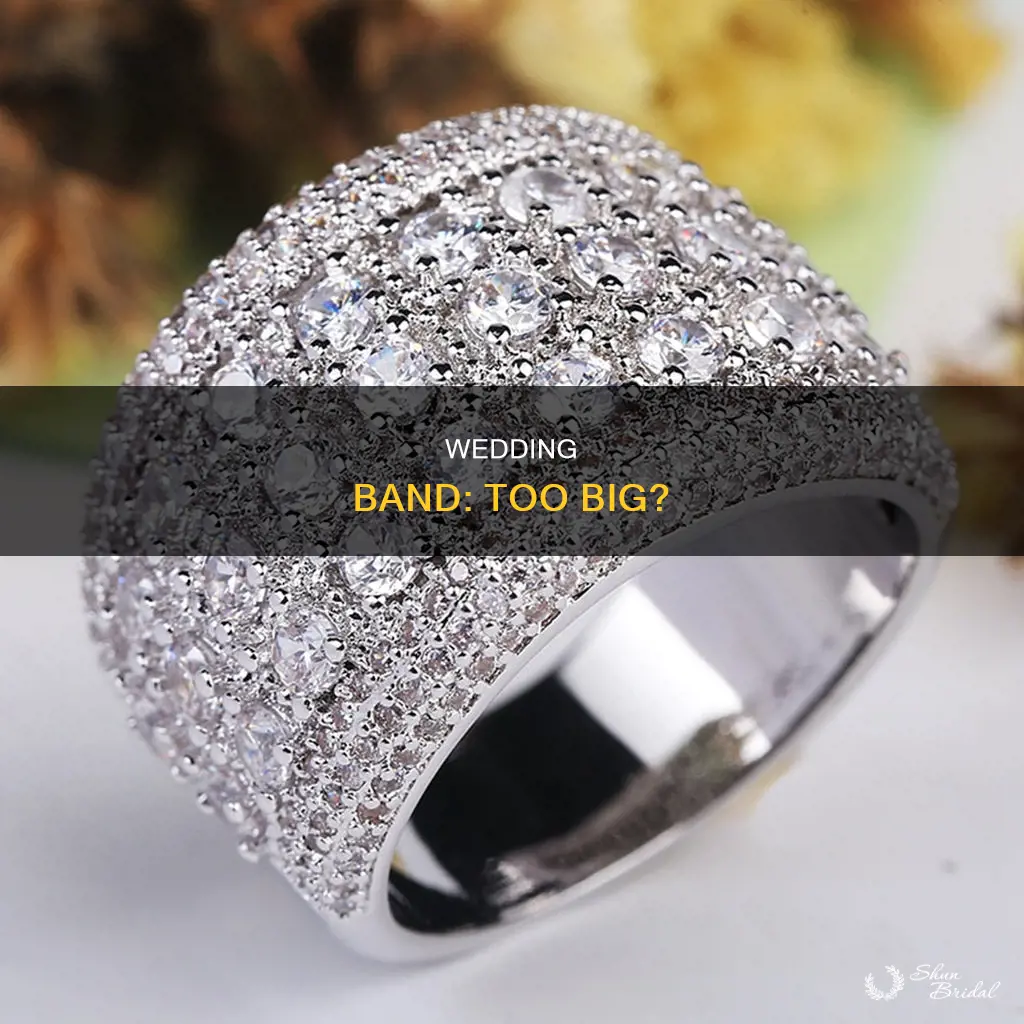 when is a wedding band too big