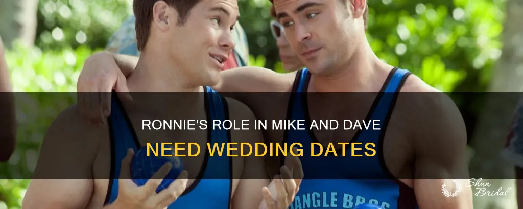 when is ronnie in mike and dave need wedding dates