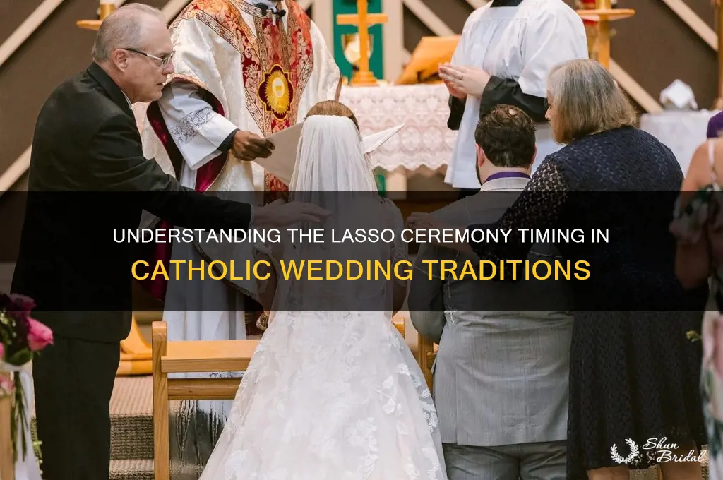 when is the lasso ceremony in a catholic wedding