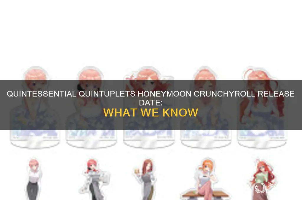 when is the quintessential quintuplets honeymoon coming out on crunchyroll