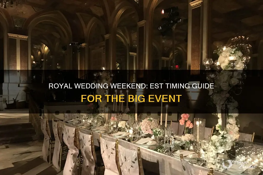 when is the royal wedding this weekend in est