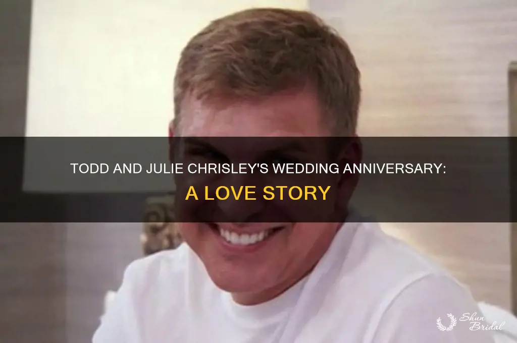 when is todd and julie chrisley wedding anniversary