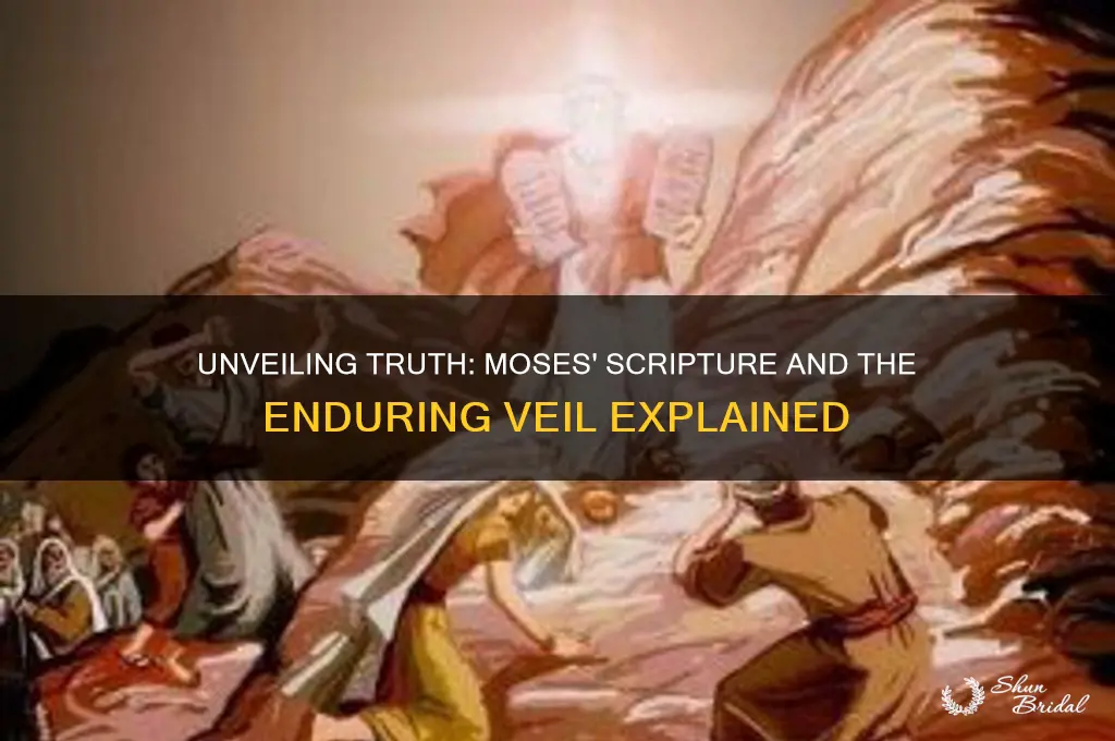 when moses is read there is still a veil scripture