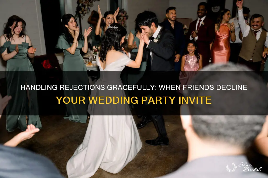 when people rejct being your wedding party