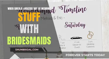 Bridesmaids: Final Wedding Preparations and Discussion Timing