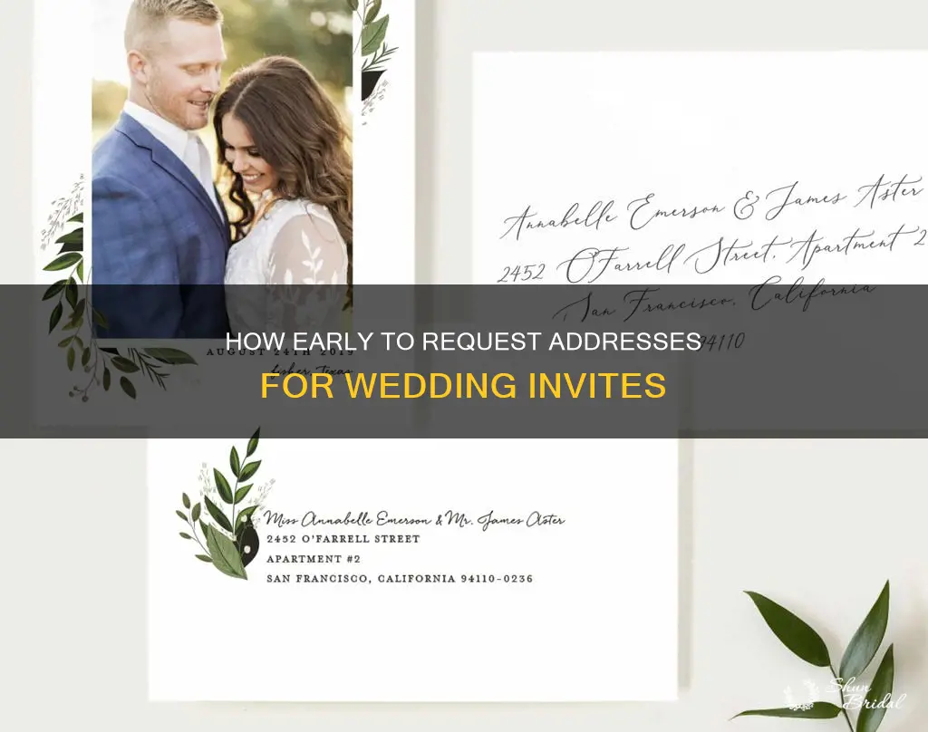 when should I start asking guests for addresses wedding invitations