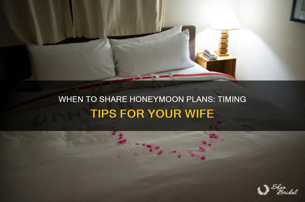 when should you tell wife about honeymoon