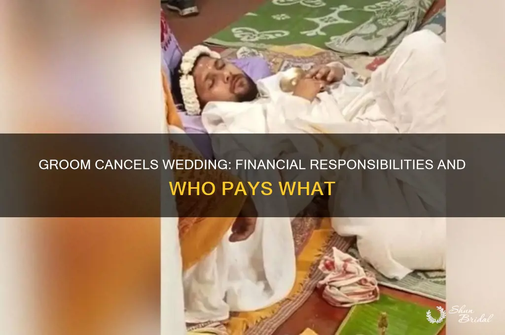when the groom cancels the wedding who pays