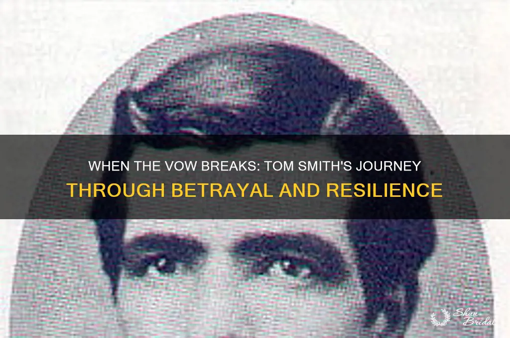 when the vow breaks tom smith
