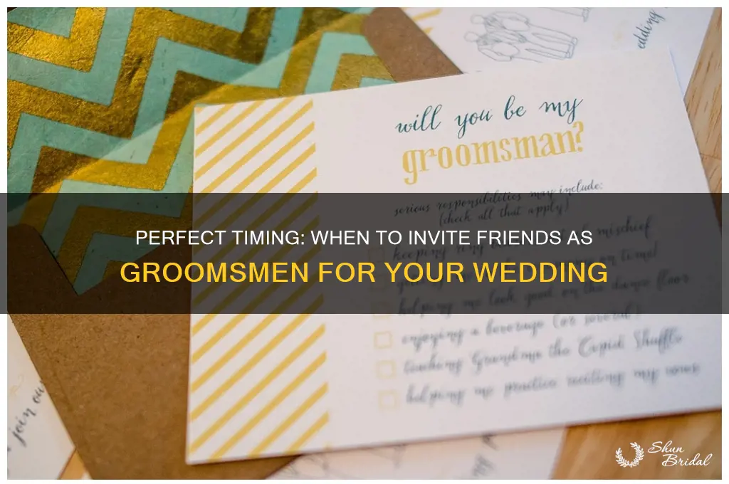 when to ask friends to be groomsmen