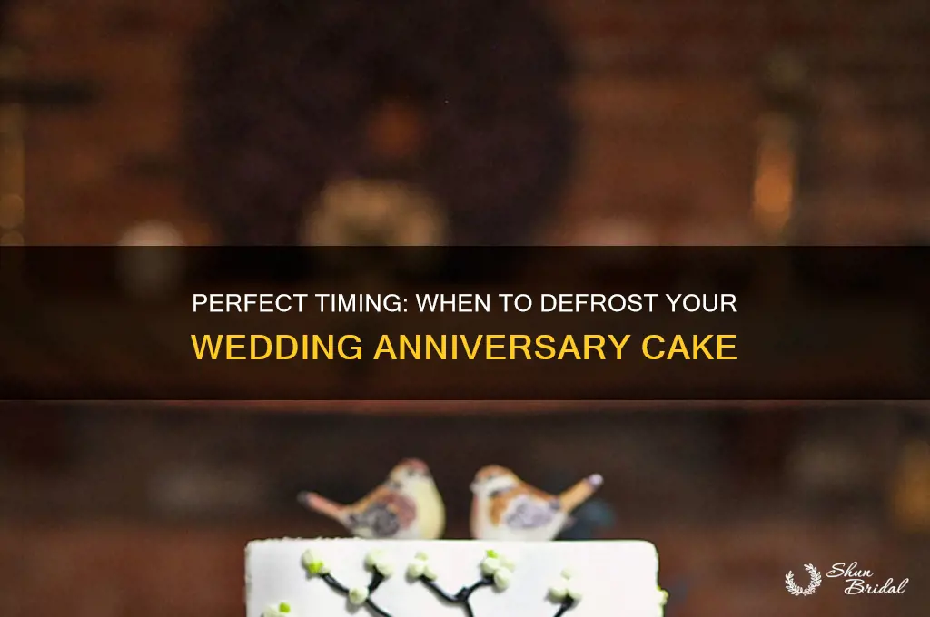 when to defrost wedding anniversary cake