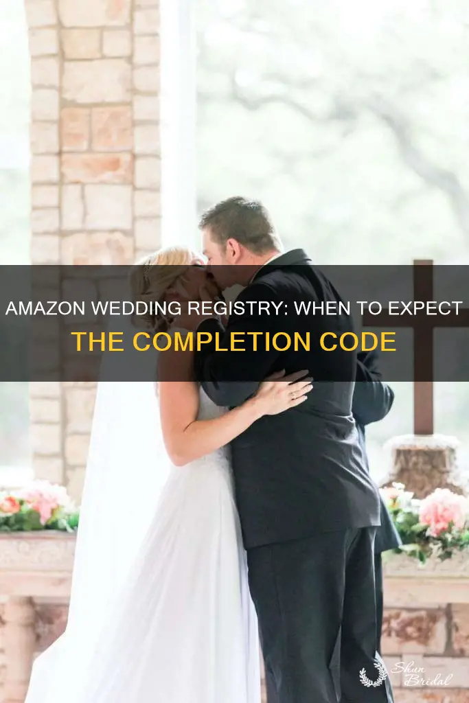 when to expect amazon wedding registry completion code
