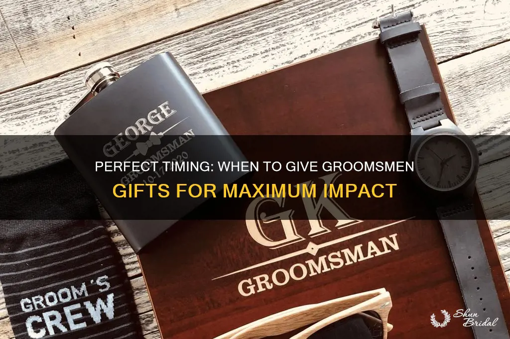 when to give groomsmen gifts