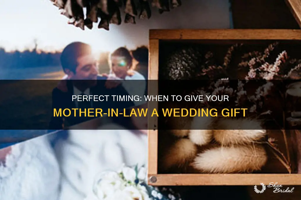 when to give wedding gifts to mother in law