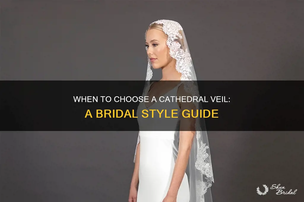 when to have a cathedral veil