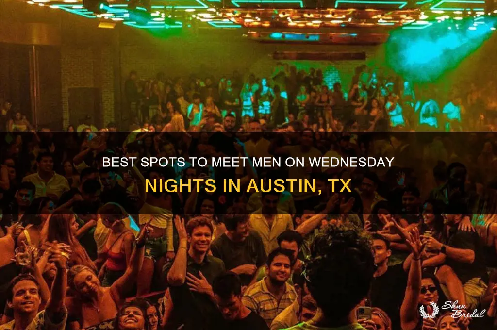 when to meet men on wed night in austin tx
