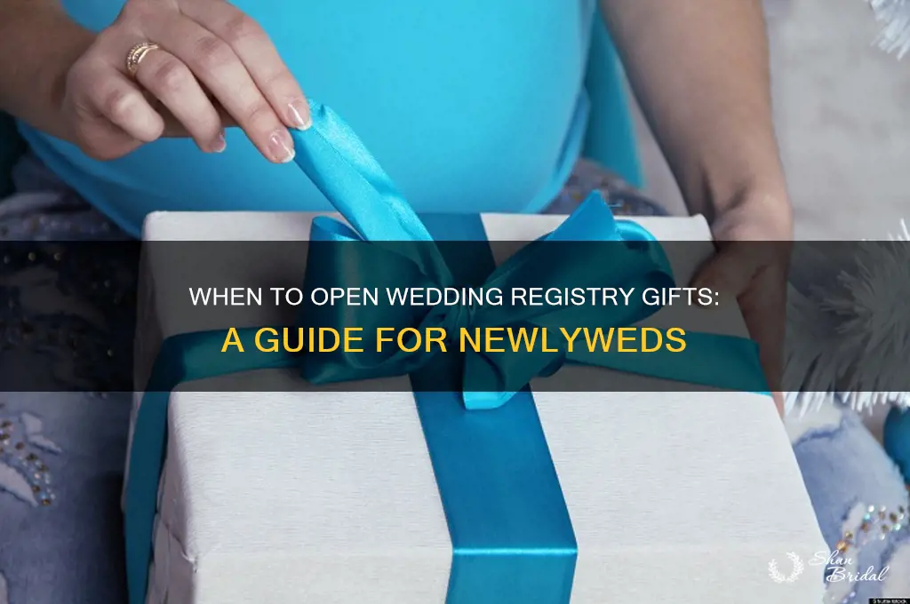when to open wedding registry gifts