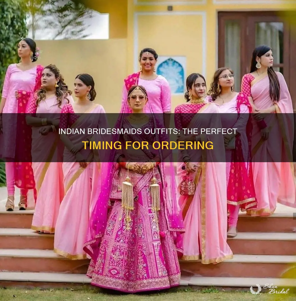 when to order indian bridesmaids outfits