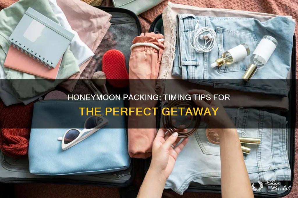 when to pack for honeymoon