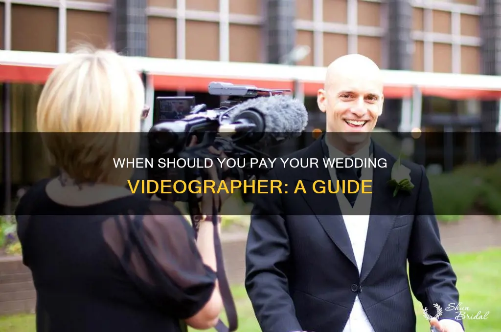 when to pay for the wedding videgrapher