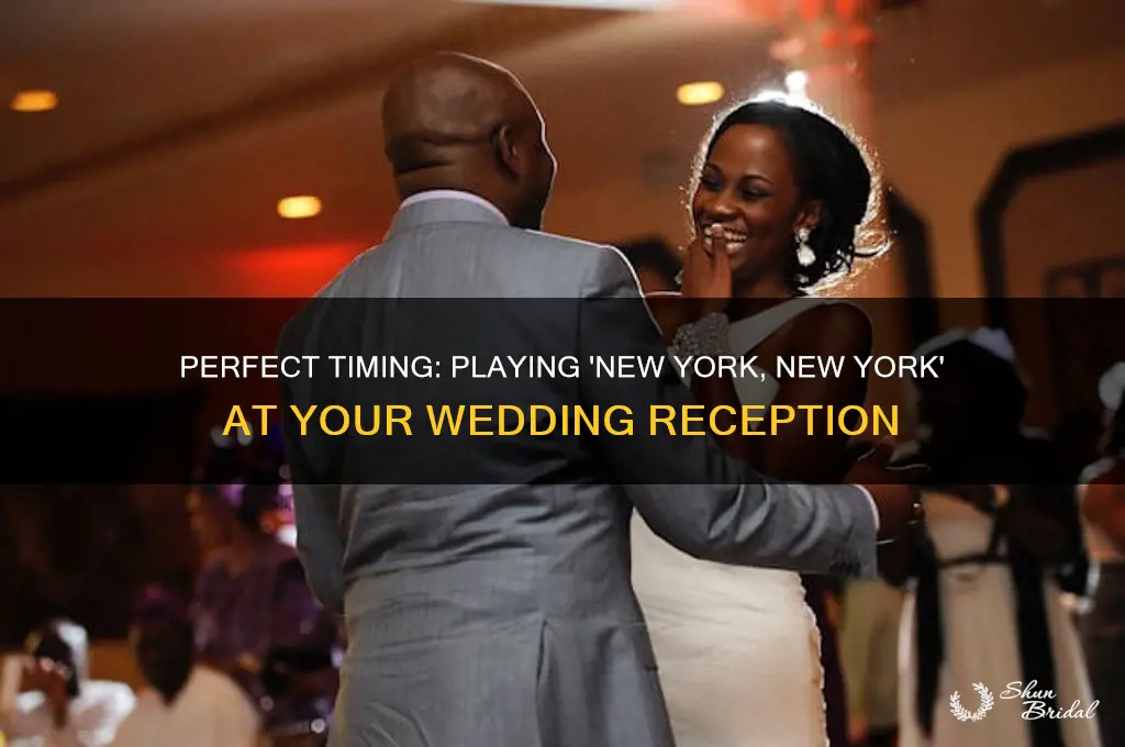 when to play new york new york at wedding