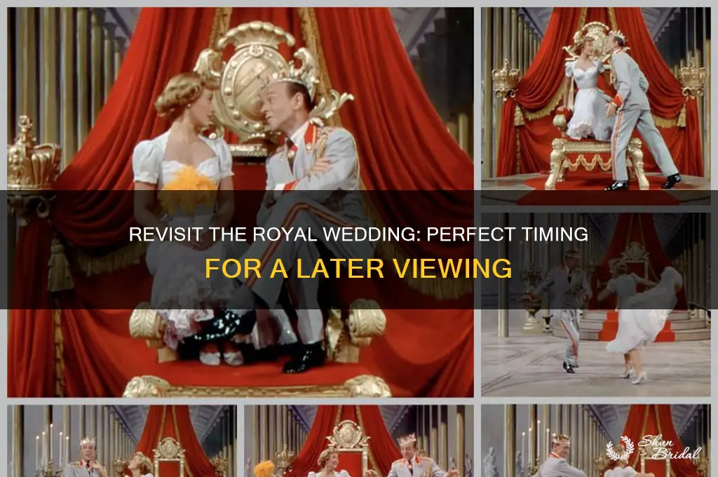 when to see the royal wedding at a later date