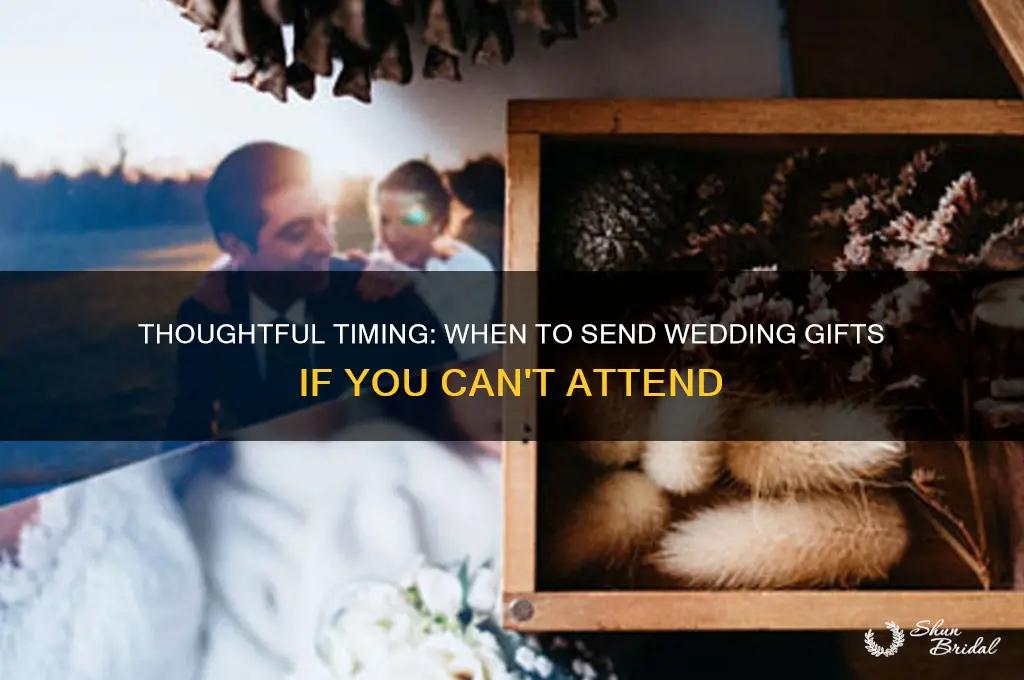 when to send wedding gift if not attending