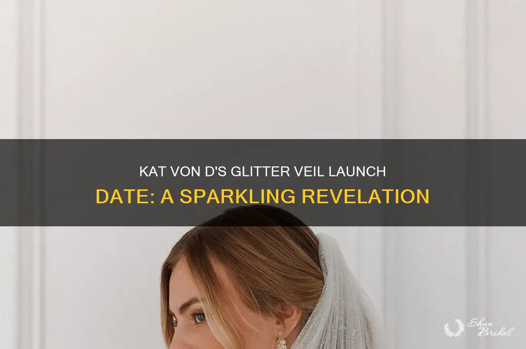 when was kat von d glitter veil released