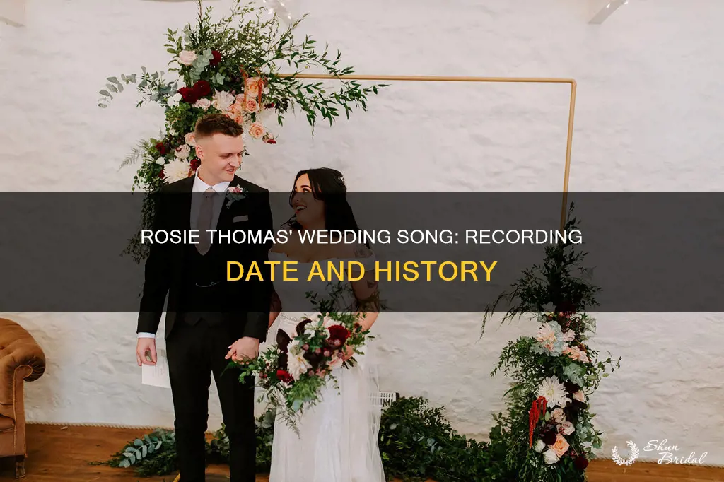 when was rosie thomas wedding song recorded