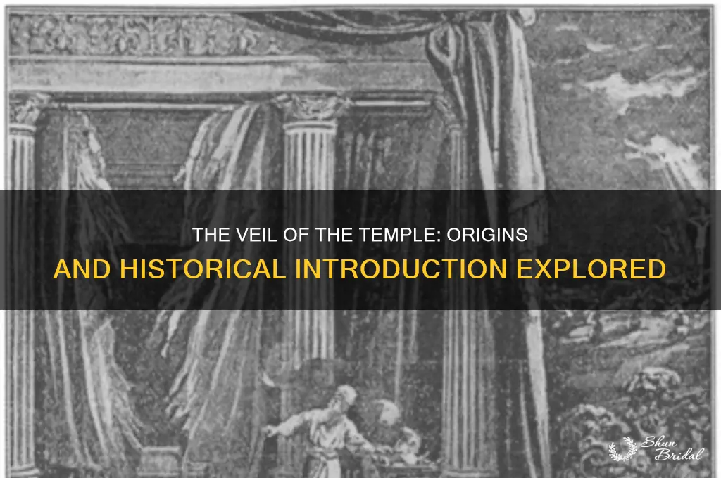when was the veil of the temple introduced