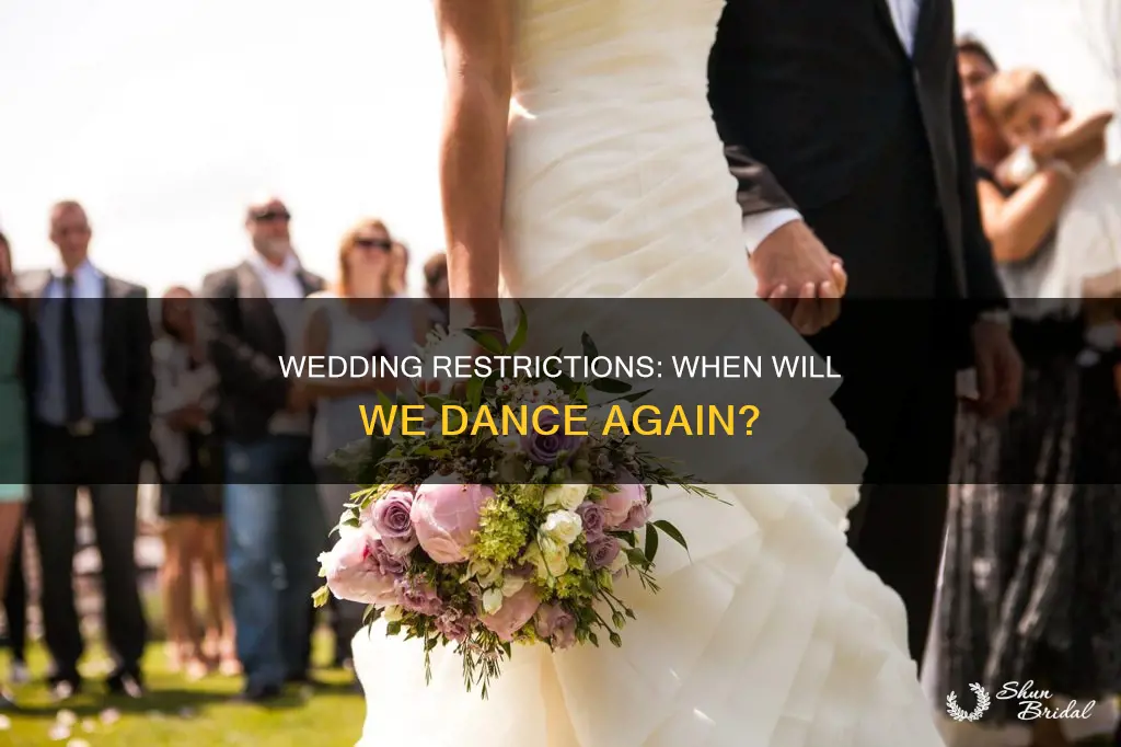 when will covid wedding restrictions be lifted