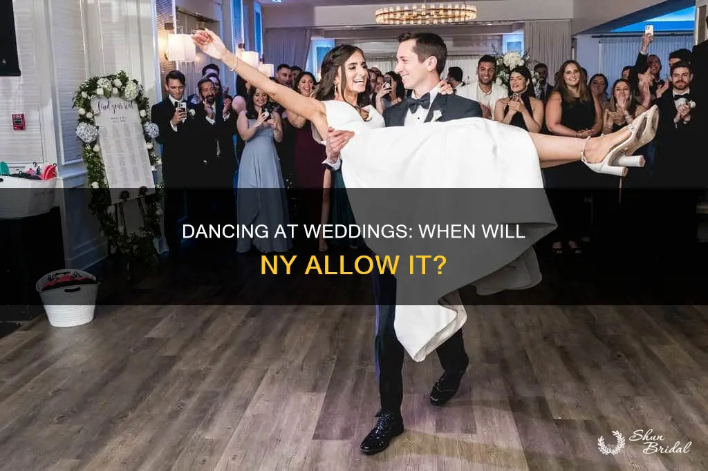when will dancing be allowed at weddings in ny
