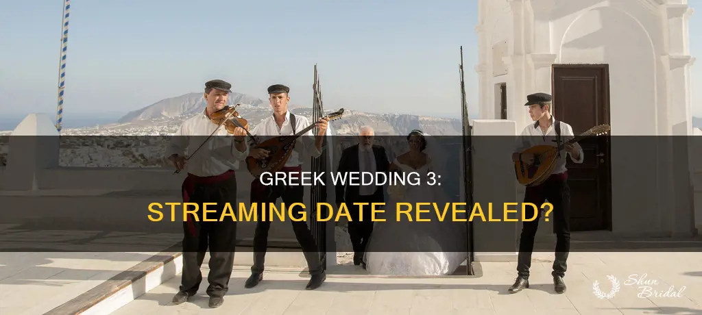 when will greek wedding 3 stream