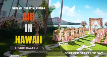 Hawaii's Royal Wedding Broadcast: Date and Time Revealed