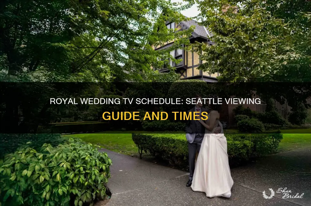 when will the royal wedding be televised ih seattle washington