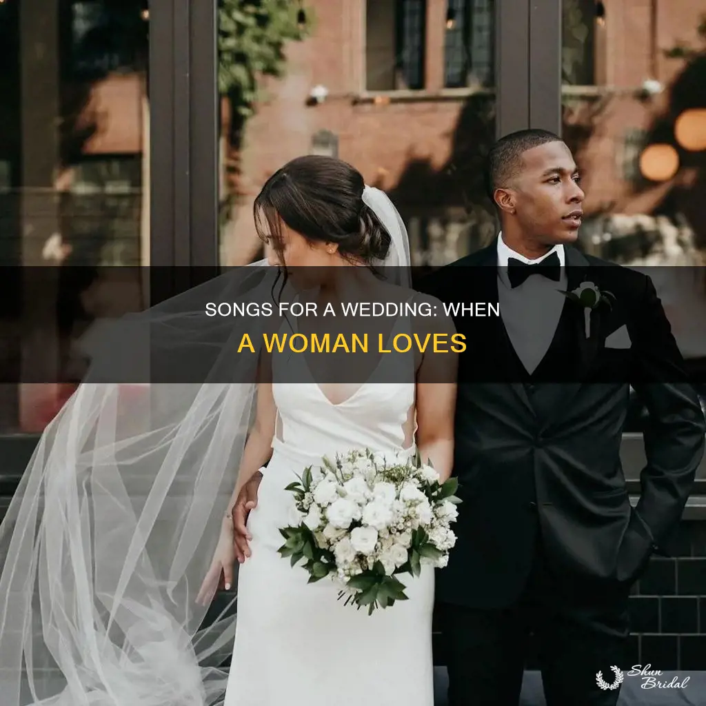 when you love a woman wedding songs