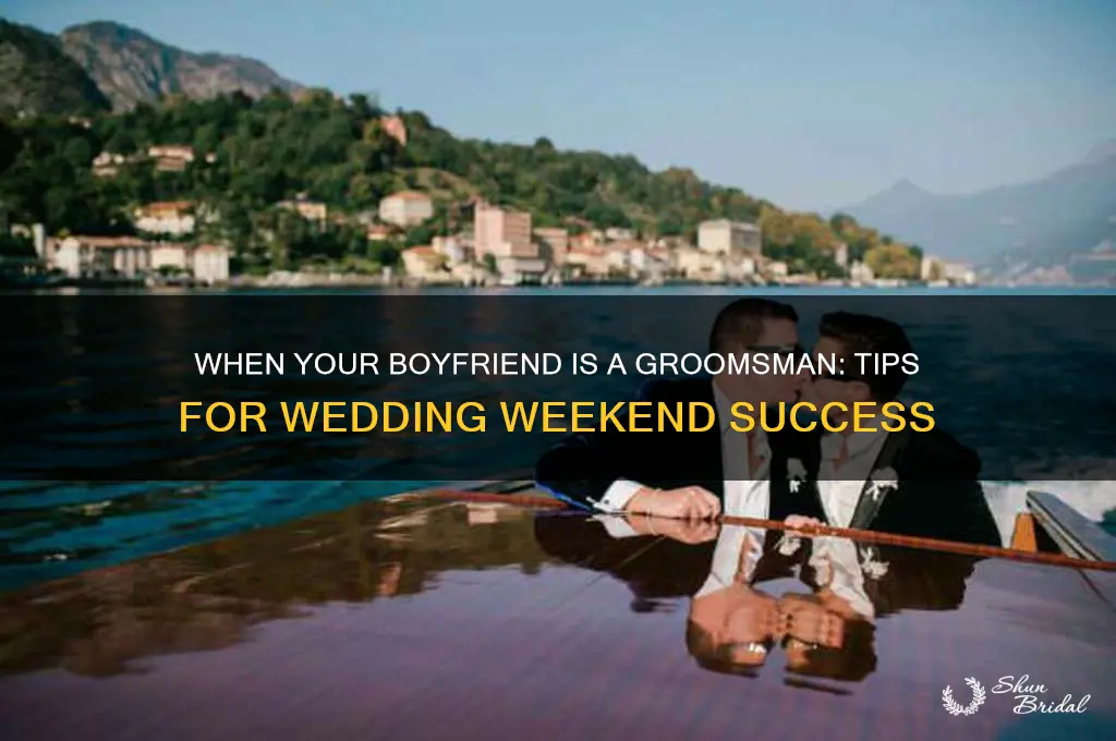 when your boyfriend is a groomsman