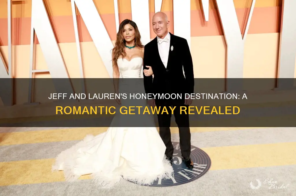 where are jeff and lauren honeymooning