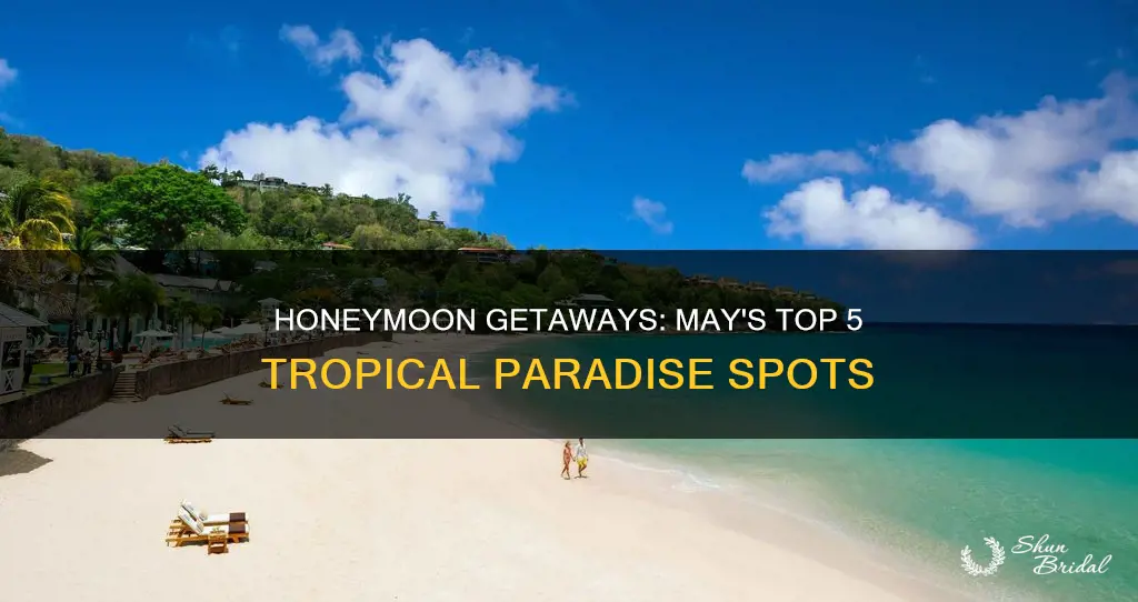 where are the best places to honeymoon in may