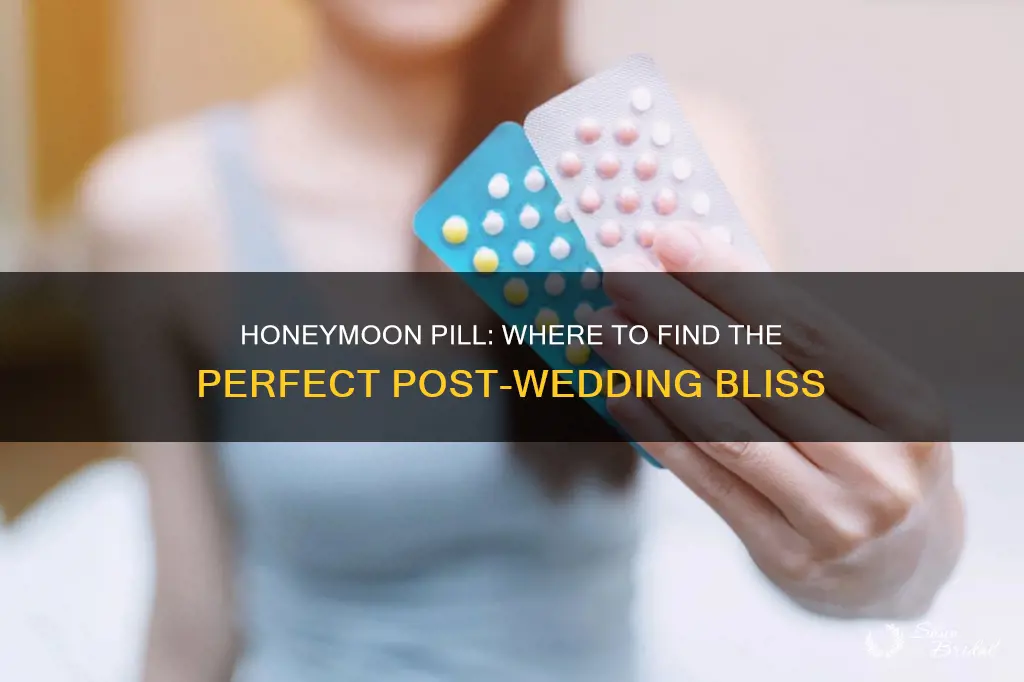 where can I get the honeymoon pill