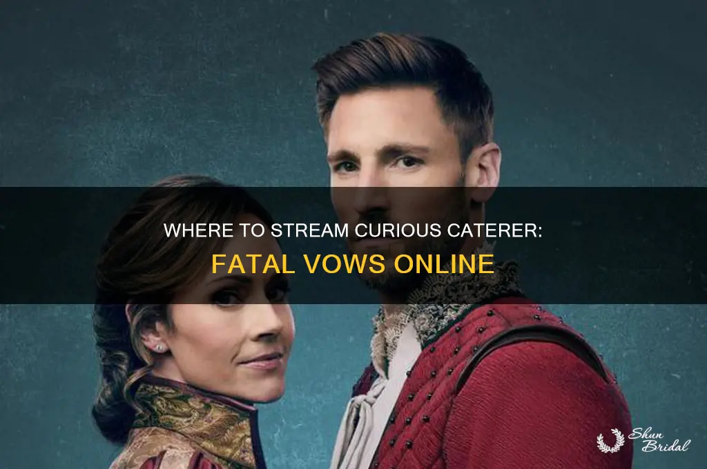 where can i watch curious caterer fatal vows