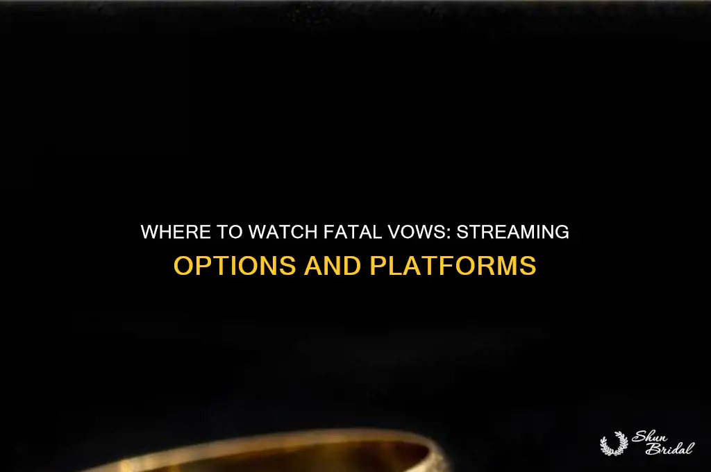 where can i watch fatal vows