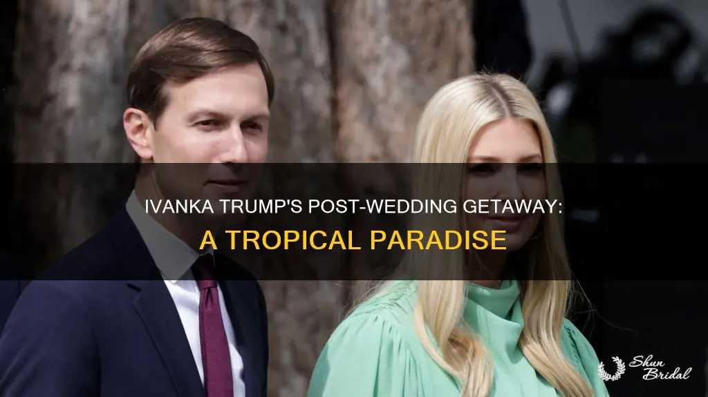 where did ivanka trump honeymoon