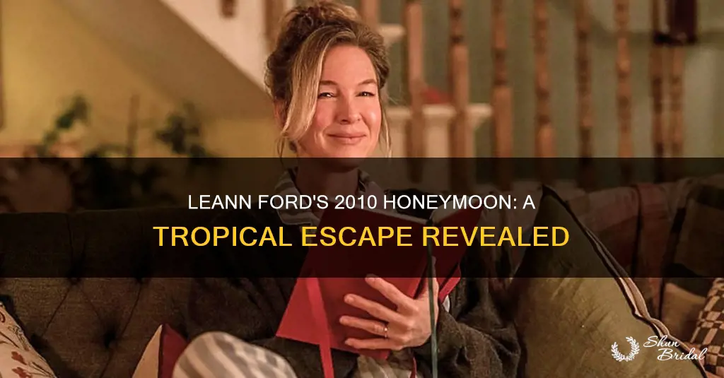 where did leann ford go for first honeymoon 2010