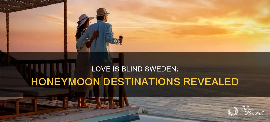 where did love is blind sweden honeymoon