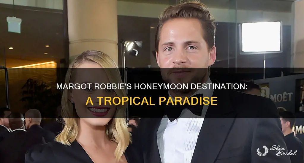where did margot robbie go on her honeymoon